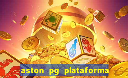 aston pg plataforma de jogos